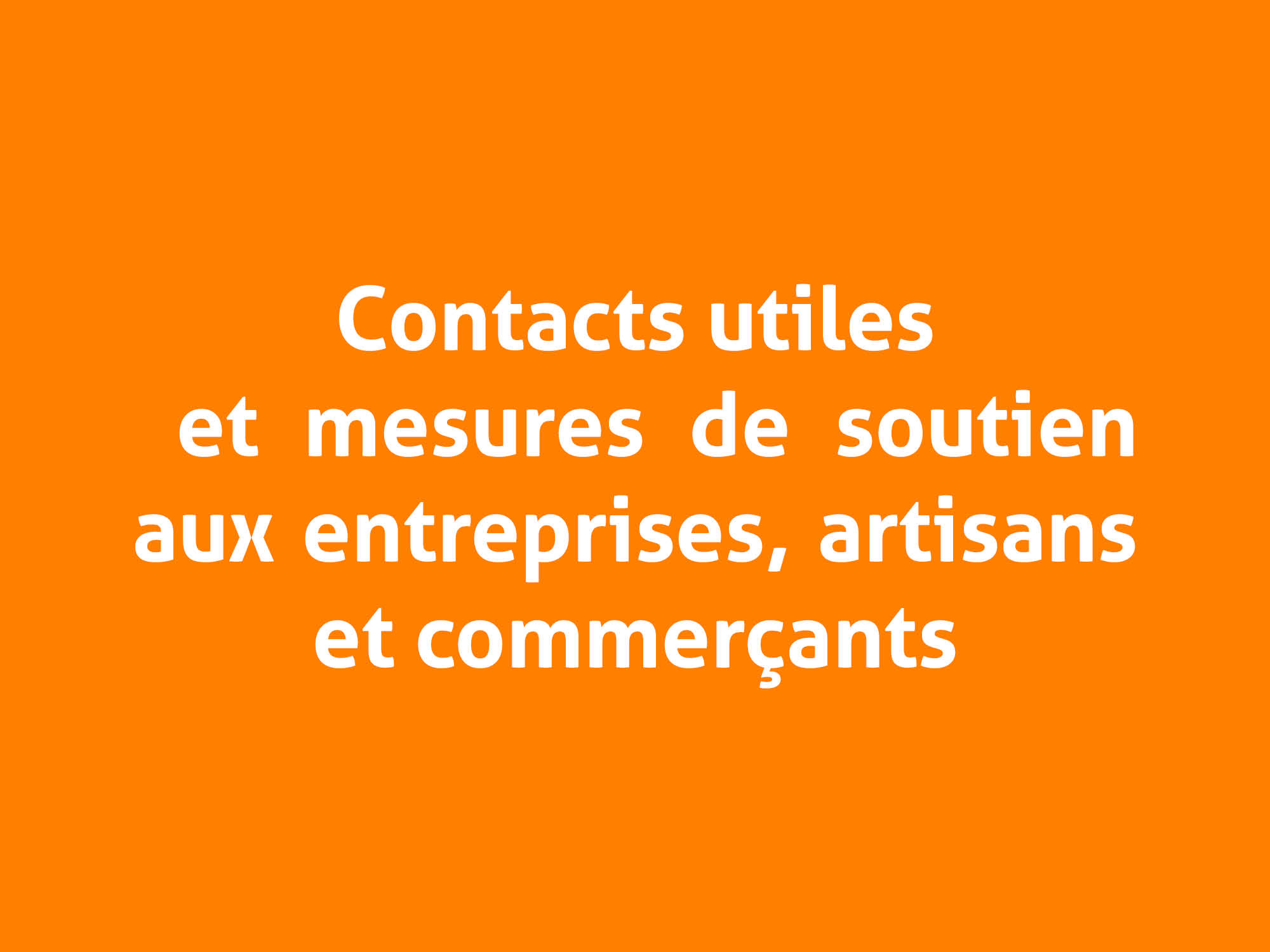 contacts utiles et mesures de soutien entreprise artisans et commerçants